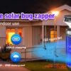 9 Ultra-effective solar bug zapper with EPA certified, solar & USB-C dual charging and IP65 waterproof